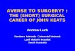 Averse to surgery? : The (short) surgical career of John Keats
