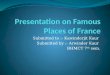 Presentation on famous places of france