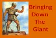 Bringing down your giant