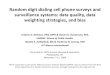 Random digit dialing cell phone surveys and surveillance systems: data quality, data weighting strategies, and bias
