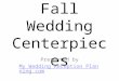Fall wedding centerpieces
