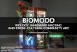 Biomodd: Biology, Hardware Hacking And Cross-cultural Community Art