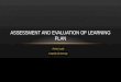 Assessment and evaluation of learning plan