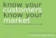 Know your market, Know your customers