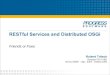 RESTful Services and Distributed OSGi - 04/2009