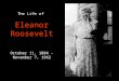The Life of Eleanor Roosevelt