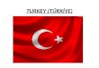 TURKEY (TÜRKİYE)