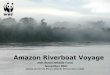 Amazon Riverboat Voyage
