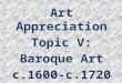 Art Appreciation Topic V: Baroque Art