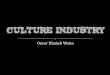 Culture industry for superior