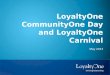 LoyaltyOne CommunityOne Day May 2013