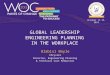 Global leadership engineering planning in the workplace