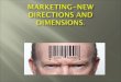 Marketing Trends & New Dimensions