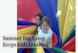Summer Day Camp Keeps Kids Learning