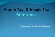 Frame tag  & image tag
