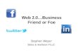 Web 2.0..Business Friend or Foe?