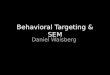 Behavioral Targeting and SEM