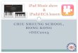 iPad Music Show and iPad@ECA Lesson - Chiu Sheung School