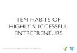 Ten Habits of Highly Successful Entrepreneurs