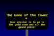 The Game Of The Tower