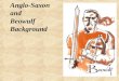 Beowulf Anglo Saxon and Beowulf Background