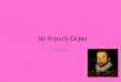 Sir Francis Drake by Gene