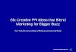 Six creative pr ideas that blend marketing for bigger buzz