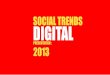 Digital and Social trends in 2013