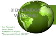 BIENVENIDOS! WELCOME! Amy Ashbaugh y Diego Obando, Fundadores de Proyecto Ciudadanos del Mundo COW-EC