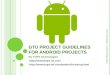 GTU Guidelines for Project on Android