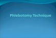 Phlebotomy technique