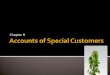 Accounts of special customers