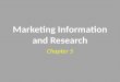 Marketing information and research