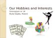Our Hobbies and Interests