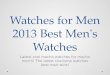 Watches for Men 2013 Best Mens Watches