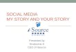 Social Media - My Story and Your Story