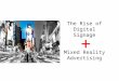The Rise Of Mixed Reality Advertising + Digital Signage