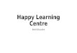 Happy Learning Center :Funding