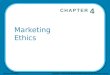 Chapter 4 - Marketing Ethics