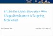 BP110: The Mobile Distruption - Why XPages Development is targeting Mobile First