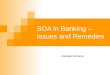 SOA in banking   issues and remedies