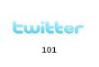 Twitter 101 for Marketers