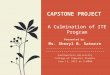 Capstone Project: A Culmination of ITE Programs