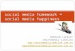 Presentation  - How to enjoy Social Media happiness