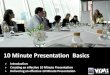 10 Minute Presentation Basics