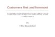 Customers First - Profit Second