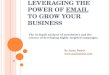 Leveraging the Power of Email to Grow your Business