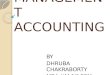 Managent accounting by dhruba