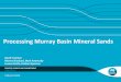 David Freeman, CSIRO Process Science and Engineering: Technology issues relating to processing the Murray Basin mineral sands deposits