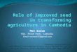 The seed sector in Cambodia- Men Sarom